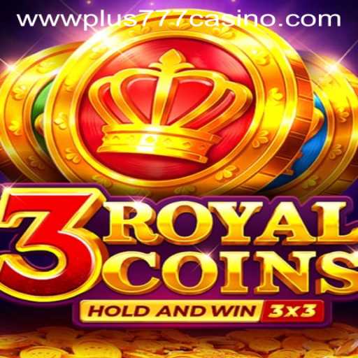Discover the Enchanting World of 3royalcoins at Plus777 Casino
