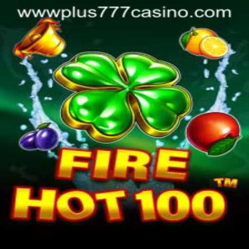 Explore the Thrilling World of 'FireHot100': A Modern Casino Game Experience