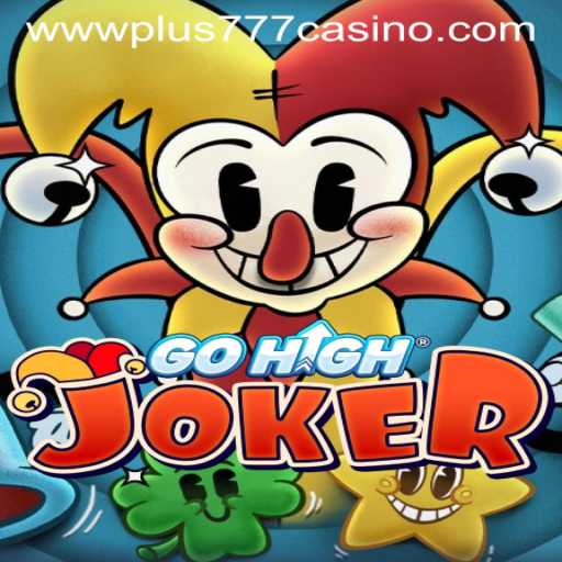 Discover the Thrilling World of GoHighJoker at Plus777 Casino