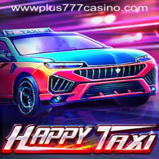 Exploring HappyTaxi: A Thrilling Ride in the World of Plus777 Casino