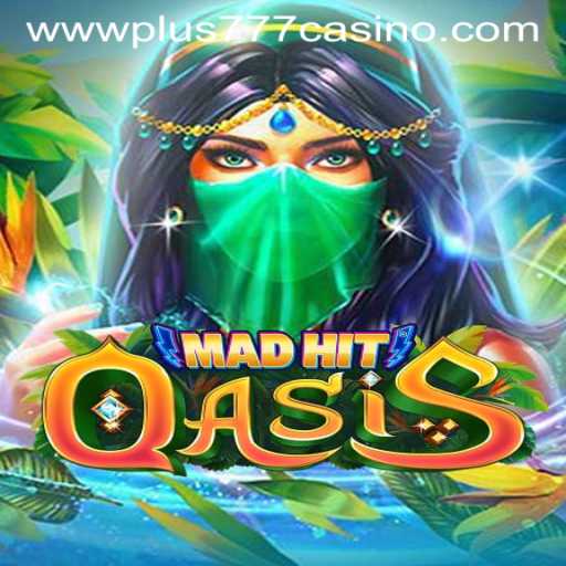 MadHitOasis: A Thrilling Adventure
