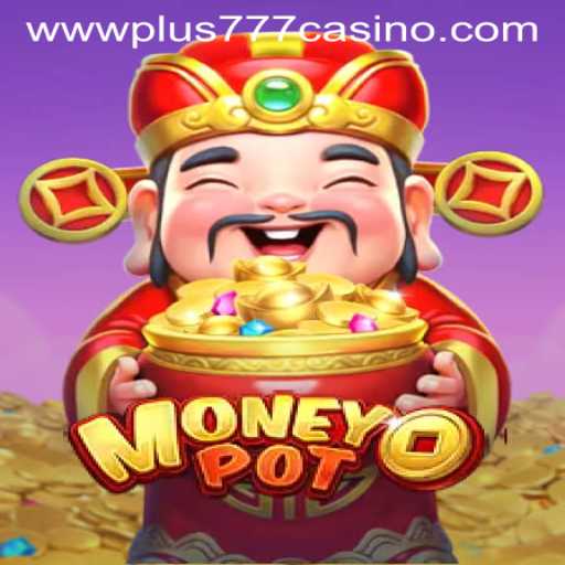 Dive into the World of MoneyPot at Plus777 Casino