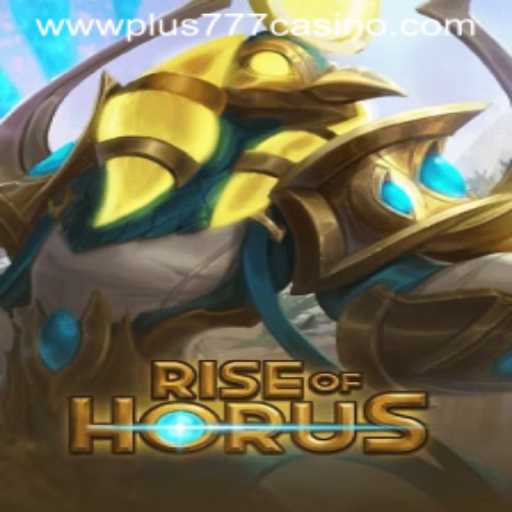 Discover the Thrilling World of RiseofHorus at Plus777 Casino