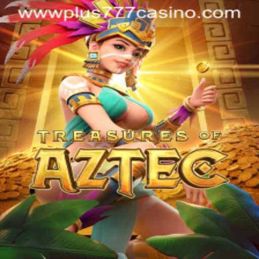 Exploring Treasures of Aztec: The Adventure Awaits at Plus777 Casino